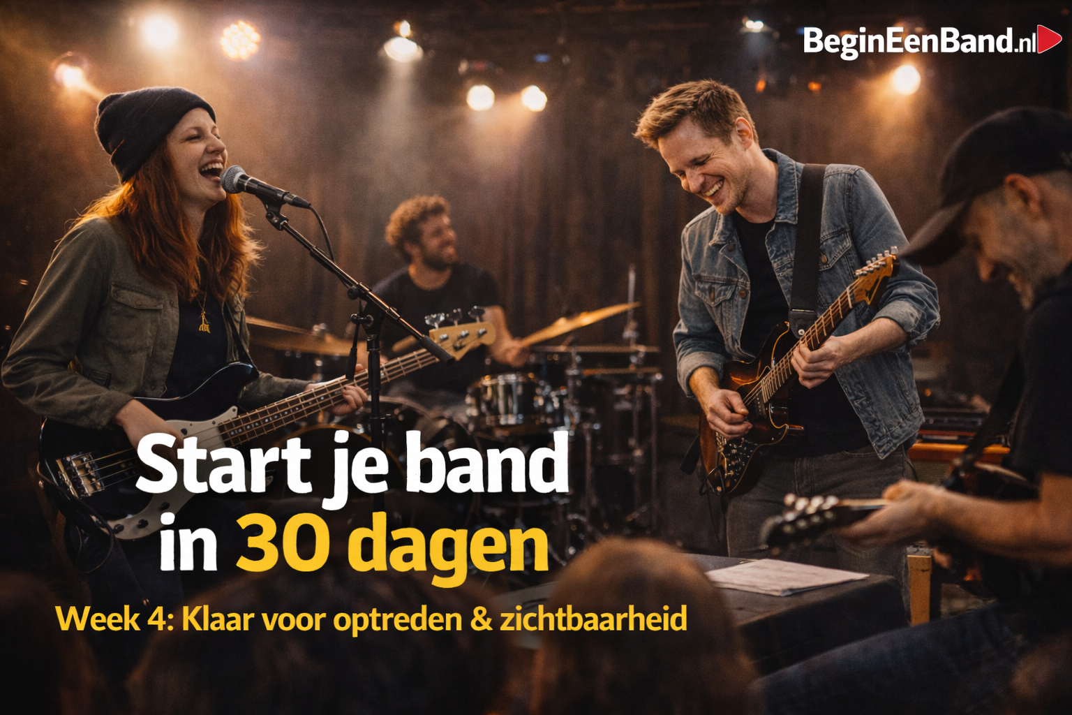 Start je band in 30 dagen – Week 4: Klaar voor optreden & zichtbaarheid